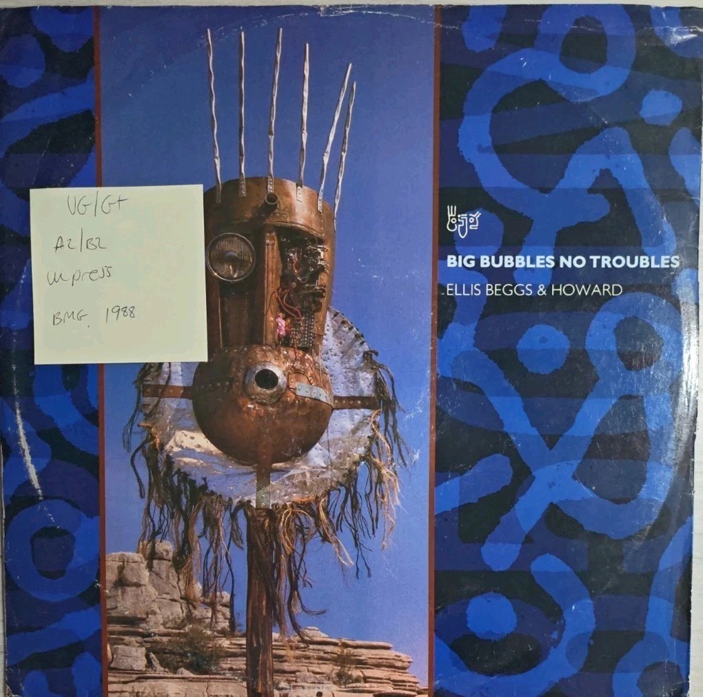 Ellis, Beggs & Howard Big Bubbles, No Troubles Vinyl Record VG/G+ PT42090 1988 sleeve Ellis, Beggs & Howard Big Bubbles, No Troubles Vinyl Record VG/G+ PT42090 1988 sleeve