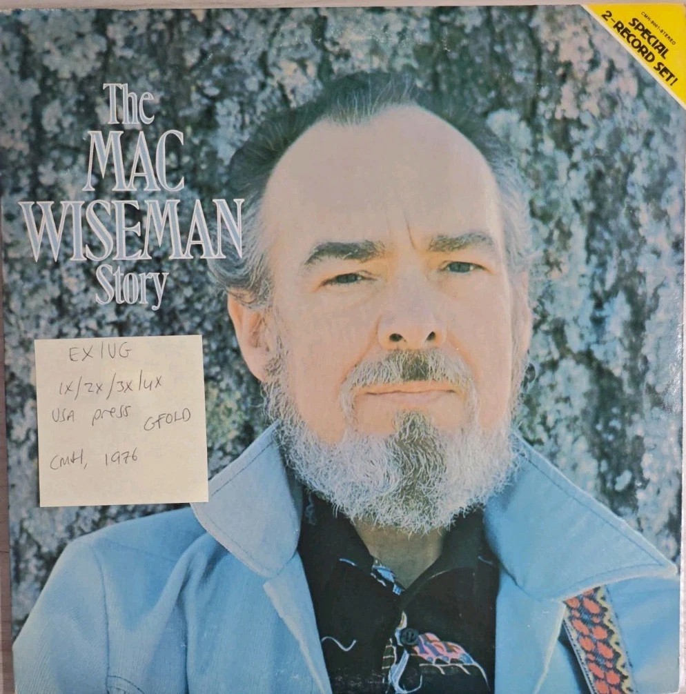 Mac Wiseman The Mac Wiseman Story Vinyl Record 2LP EX/VG CMH9001 1976 sleeve Mac Wiseman The Mac Wiseman Story Vinyl Record 2LP EX/VG CMH9001 1976 sleeve