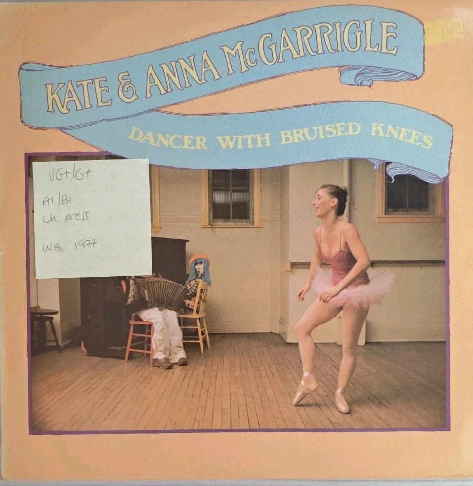 Kate & Anna McGarrigle Dancer With Bruised Knees Vinyl Record LP VG+/G+ K 56356 sleeve Kate & Anna McGarrigle Dancer With Bruised Knees Vinyl Record LP VG+/G+ K 56356 sleeve