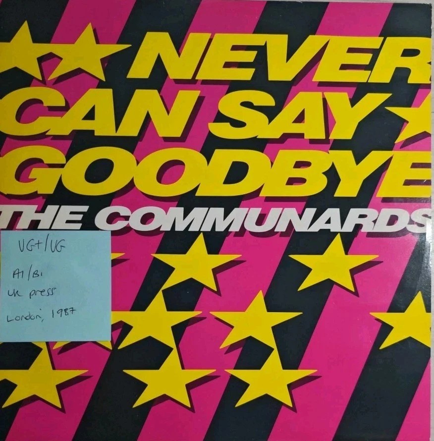The Communards Never Can Say Goodbye Vinyl Record 12" VG+/VG LONX158 1987 sleeve The Communards Never Can Say Goodbye Vinyl Record 12" VG+/VG LONX158 1987 sleeve