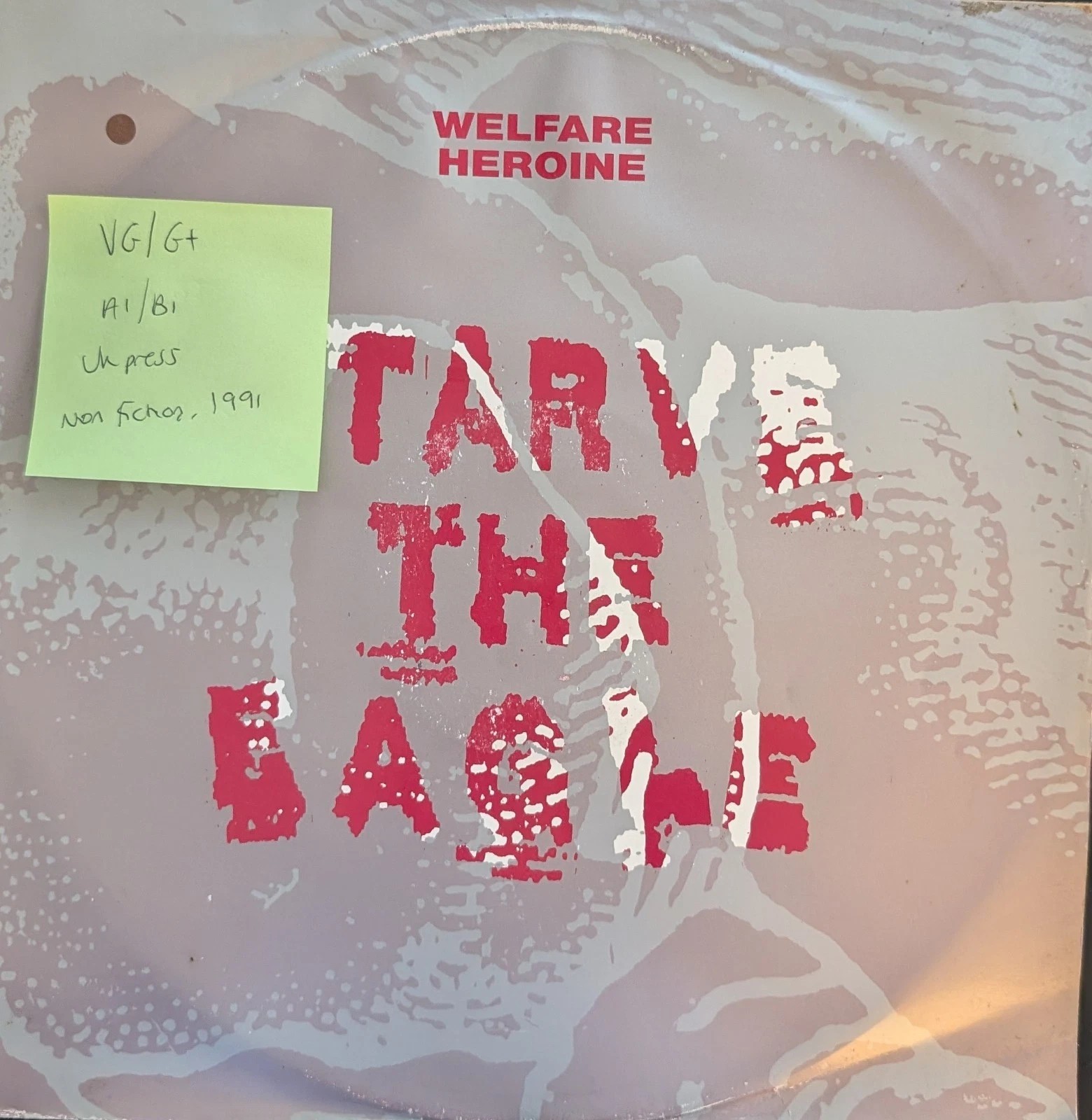 Welfare Heroine Starve The Eagle.L Vinyl Record 12" VG/G+ YESX8 1991 sleeve Welfare Heroine Starve The Eagle.L Vinyl Record 12" VG/G+ YESX8 1991 sleeve