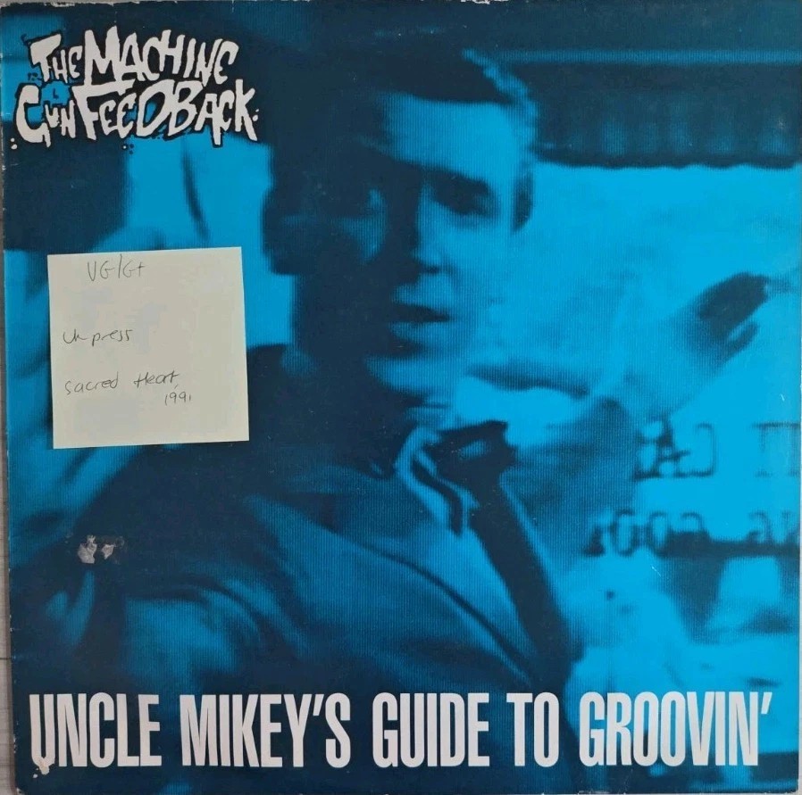 The Machine Gun Feedback Uncle Mikey's Guide Vinyl Record 12" VG/G+ NONE3 1991 sleeve The Machine Gun Feedback Uncle Mikey's Guide Vinyl Record 12" VG/G+ NONE3 1991 sleeve