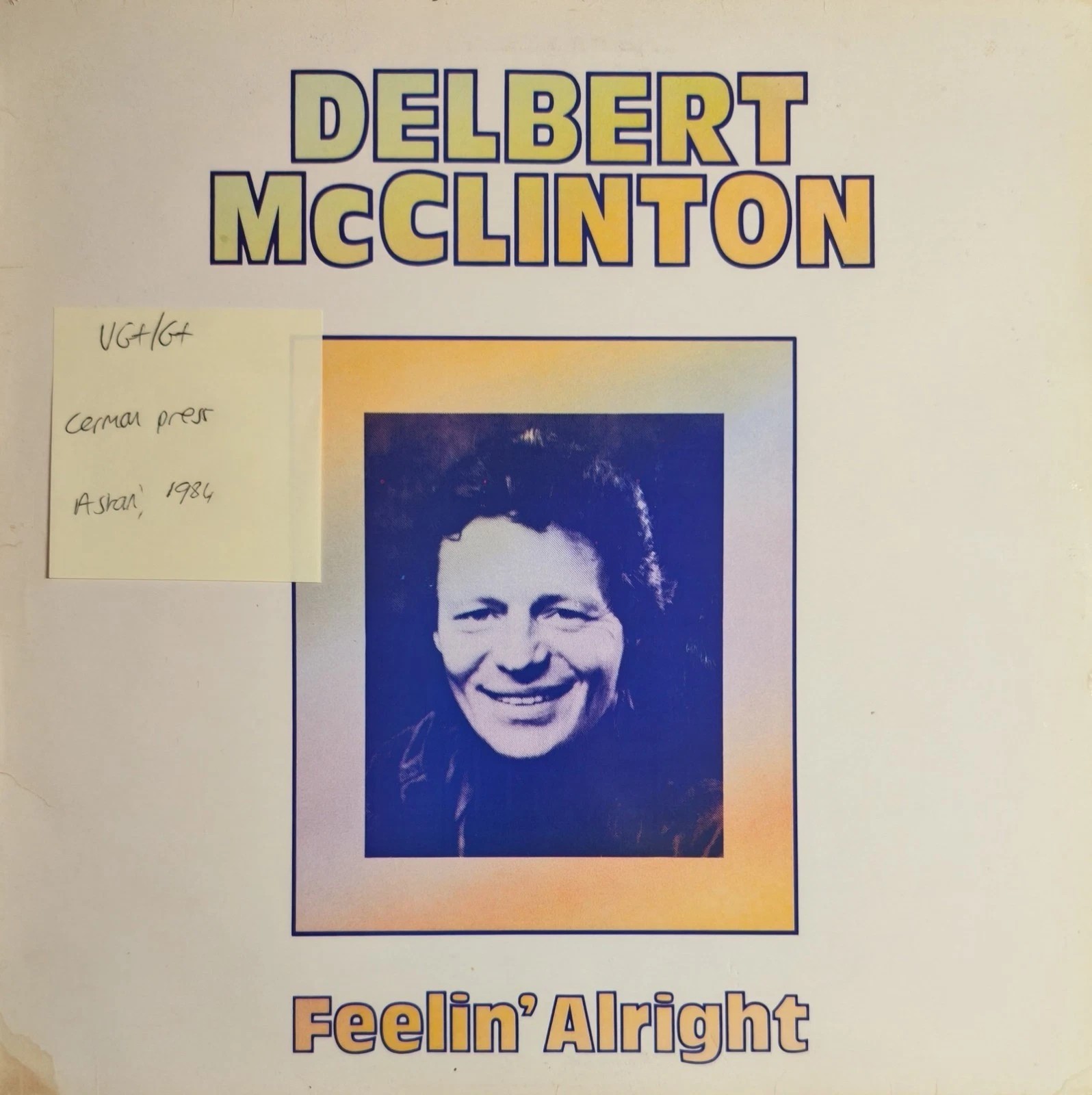 Delbert McClinton Feelin' Alright Vinyl Record LP VG/G+ 20030 1984 sleeve Delbert McClinton Feelin' Alright Vinyl Record LP VG/G+ 20030 1984 sleeve