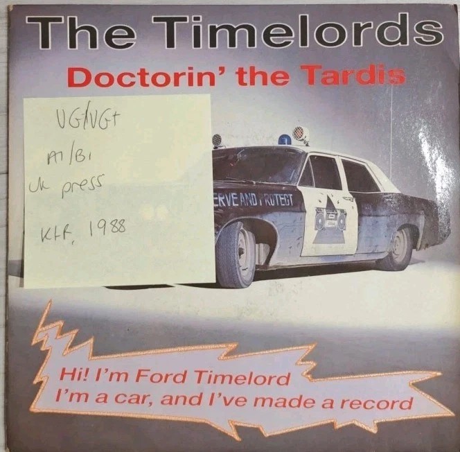 The Timelords Doctorin' The Tardis Vinyl Record 7" VG/VG+ KLF 003 1988 sleeve The Timelords Doctorin' The Tardis Vinyl Record 7" VG/VG+ KLF 003 1988 sleeve