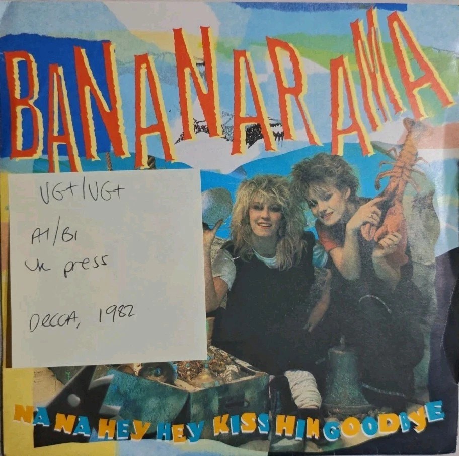 Bananarama Na Na Hey Hey Kiss Him Goodbye Vinyl Record 7" VG+/VG+ NANA4 1982 vinyl record sleeve Bananarama Na Na Hey Hey Kiss Him Goodbye Vinyl Record 7" VG+/VG+ NANA4 1982 vinyl record sleeve