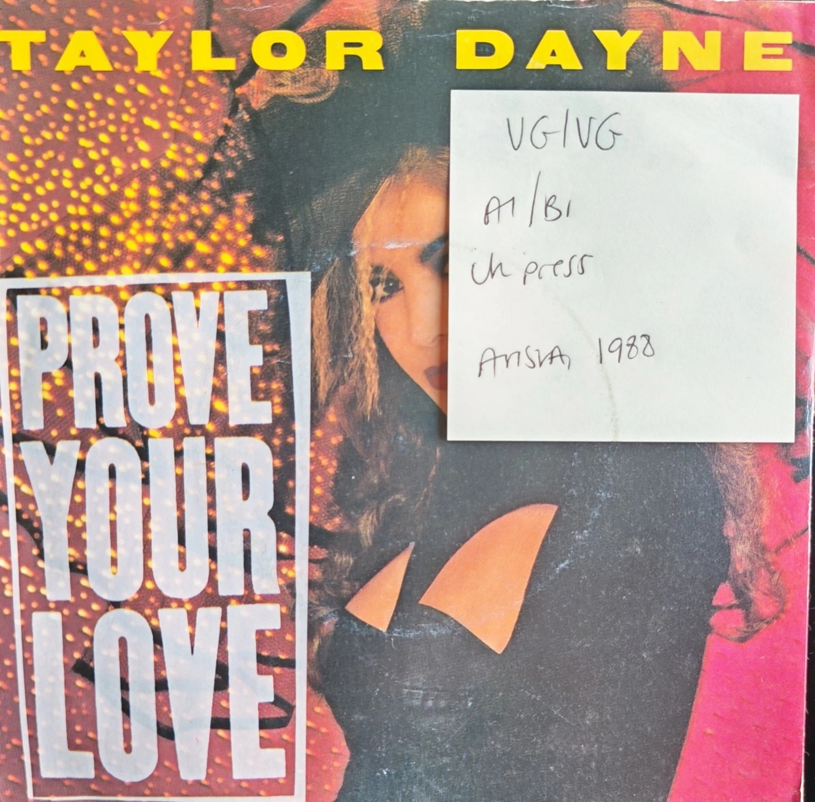 Taylor Dayne Prove Your Love Vinyl Record 7" VG/VG 109830 1988 sleeve Taylor Dayne Prove Your Love Vinyl Record 7" VG/VG 109830 1988 sleeve