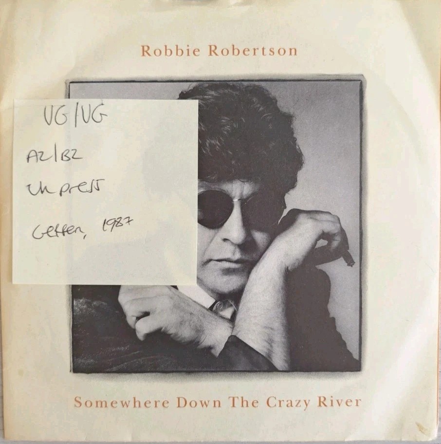 Robbie Robertson Somewhere Down The Crazy River Vinyl Record 7" VG/VG GEF40 sleeve Robbie Robertson Somewhere Down The Crazy River Vinyl Record 7" VG/VG GEF40 sleeve