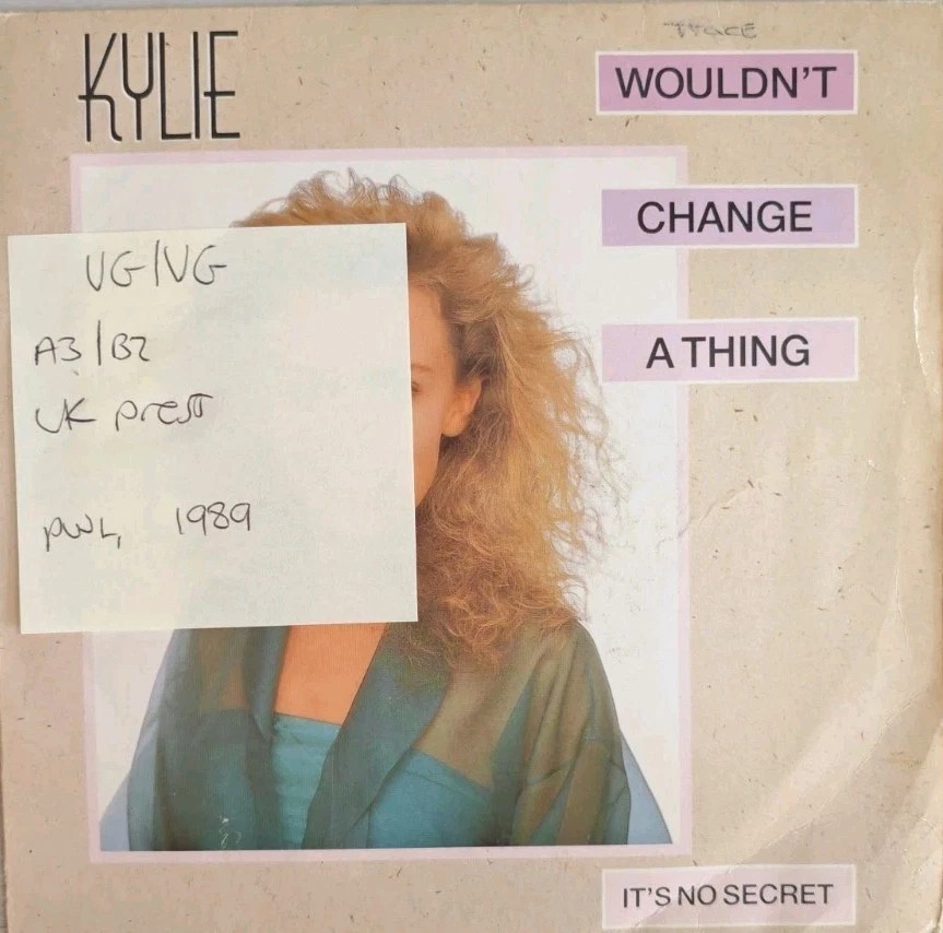 Kylie Minogue Wouldn't Change A Thing Vinyl Record 7" VG/VG PWL42 1989 sleeve Kylie Minogue Wouldn't Change A Thing Vinyl Record 7" VG/VG PWL42 1989 sleeve
