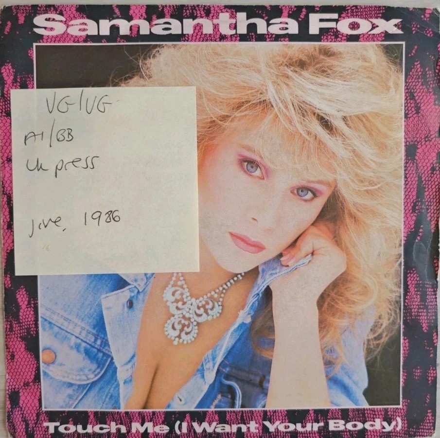 Samantha Fox Touch Me (I Want Your Body) Vinyl Record 7" VG/VG FOXY1 1986 sleeve Samantha Fox Touch Me (I Want Your Body) Vinyl Record 7" VG/VG FOXY1 1986 sleeve