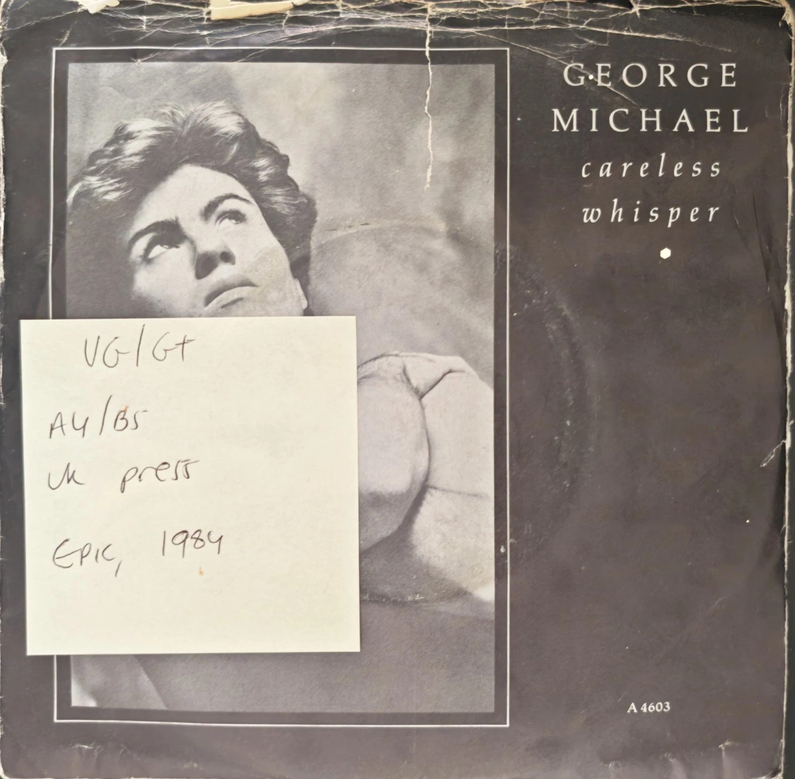 George Michael Careless Whisper Vinyl Record 7" VG/G+ A 4603 1984 sleeve George Michael Careless Whisper Vinyl Record 7" VG/G+ A 4603 1984 sleeve
