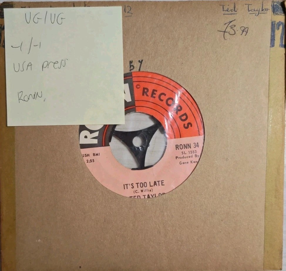Ted Taylor It's Too Late Vinyl Record 7" VG/VG RONN34 sleeve Ted Taylor It's Too Late Vinyl Record 7" VG/VG RONN34 sleeve