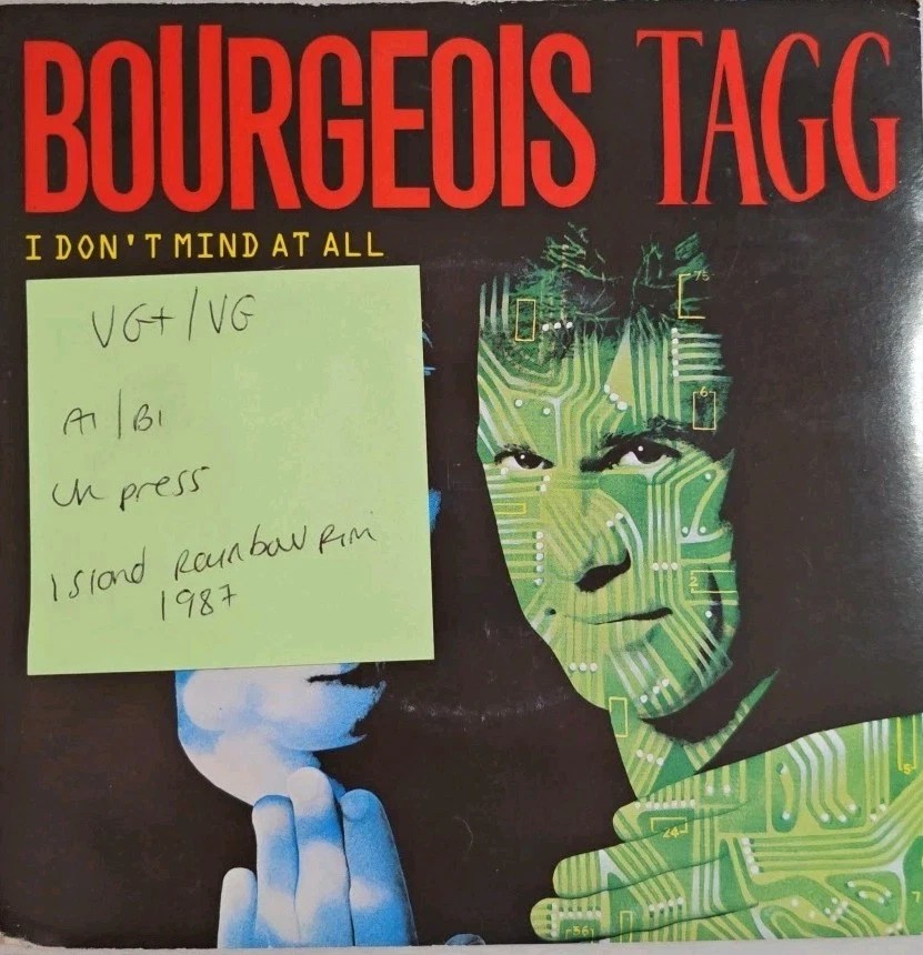 Bourgeois Tagg I Don't Mind At All Vinyl Record 7" VG+/VG IS353 sleeve Bourgeois Tagg I Don't Mind At All Vinyl Record 7" VG+/VG IS353 sleeve