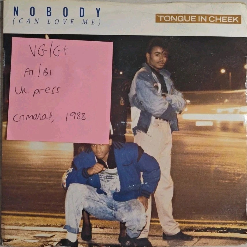 Tongue N Cheek Nobody (Can Love Me) Vinyl Record 7" VG/G+ BUS6 1988 sleeve Tongue N Cheek Nobody (Can Love Me) Vinyl Record 7" VG/G+ BUS6 1988 sleeve