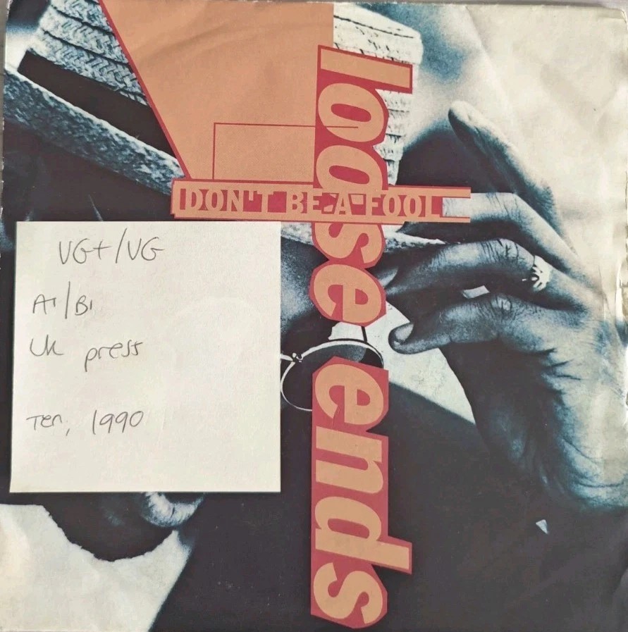 Loose Ends Don't Be A Fool Vinyl Record 7" VG+/VG 1990 sleeve Loose Ends Don't Be A Fool Vinyl Record 7" VG+/VG 1990 sleeve