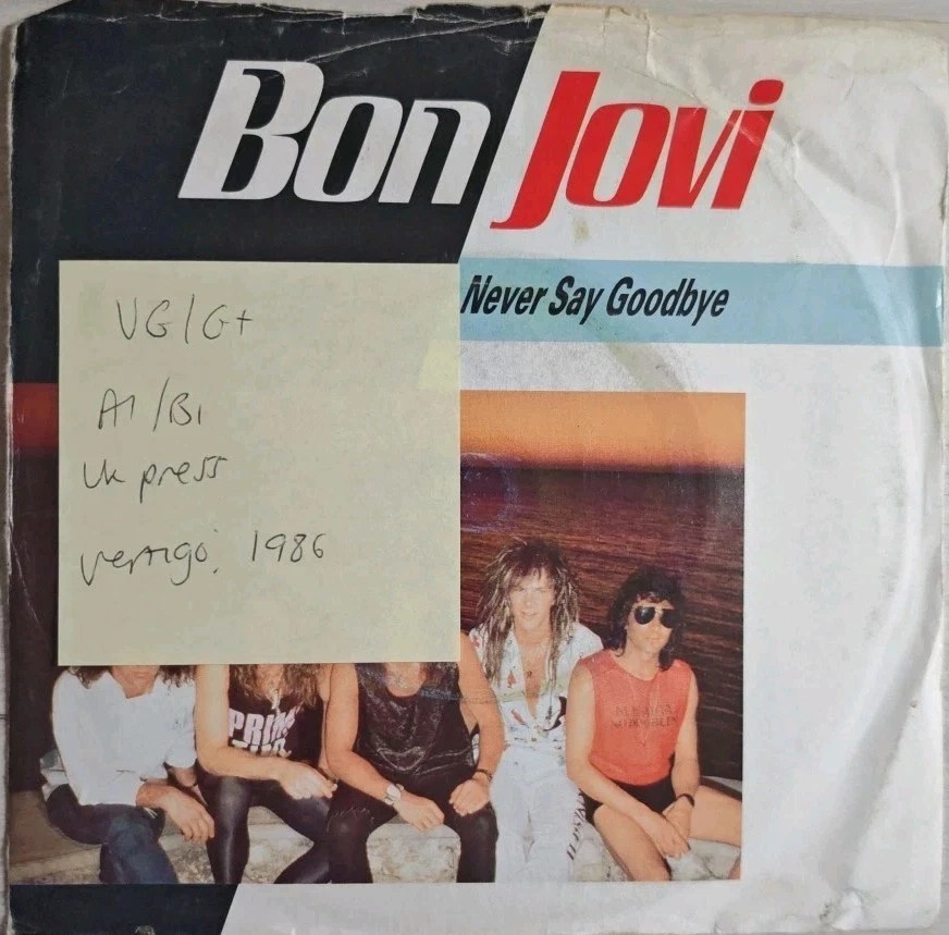 Bon Jovi Never Say Goodbye Vinyl Record 7" VG/G+ JOV2 1986 sleeve Bon Jovi Never Say Goodbye Vinyl Record 7" VG/G+ JOV2 1986 sleeve