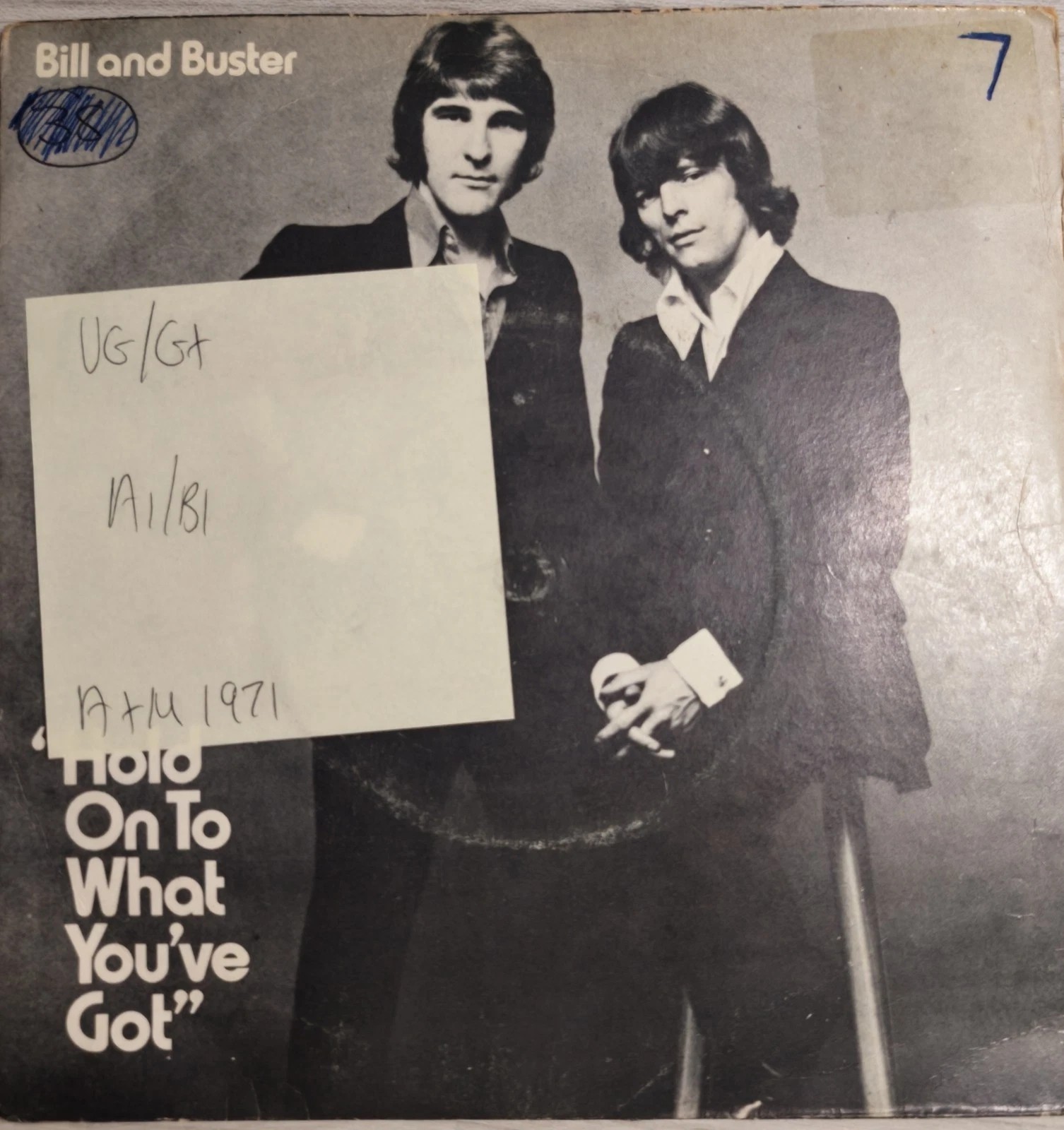 Bill & Buster Hold On To What You've Got Vinyl Record 7" VG/G+ AMS820 1971 sleeve Bill & Buster Hold On To What You've Got Vinyl Record 7" VG/G+ AMS820 1971 sleeve