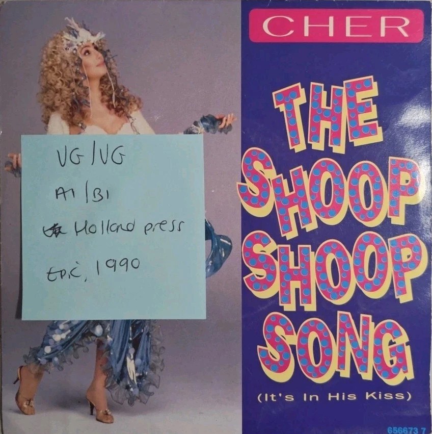 Cher The Shoop Shoop Song (It's In His Kiss) Vinyl Record 7" VG/VG 656673 1990 sleeve Cher The Shoop Shoop Song (It's In His Kiss) Vinyl Record 7" VG/VG 656673 1990 sleeve