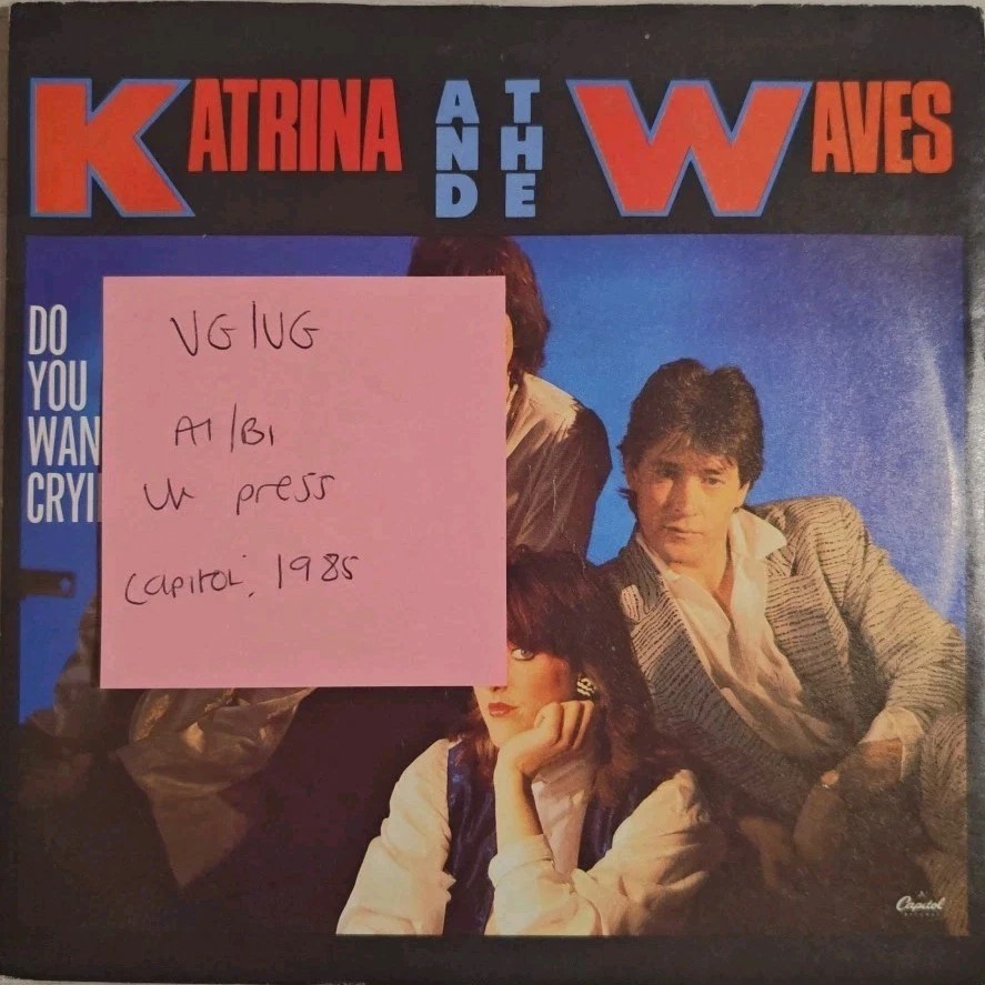 Katrina & The Waves Do You Want Crying Vinyl Record 7" VG/VG CL368 1985 sleeve Katrina & The Waves Do You Want Crying Vinyl Record 7" VG/VG CL368 1985 sleeve