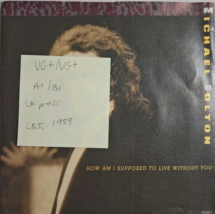 Michael Bolton How Am I Supposed To Live Vinyl Record 7" VG+/VG+ 655397 sleeve Michael Bolton How Am I Supposed To Live Vinyl Record 7" VG+/VG+ 655397 sleeve