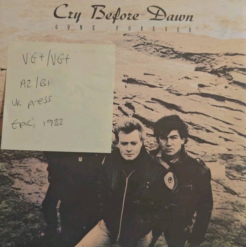 Cry Before Dawn Gone Forever Vinyl Record 7" VG+/VG+ GONE2 1988 sleeve Cry Before Dawn Gone Forever Vinyl Record 7" VG+/VG+ GONE2 1988 sleeve