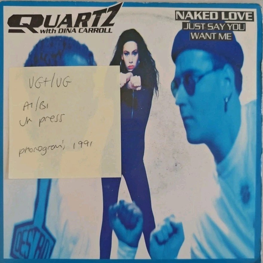 Quartz Naked Love (Just Say You Want Me) Vinyl Record 7" VG+/VG ITM4 1991 sleeve Quartz Naked Love (Just Say You Want Me) Vinyl Record 7" VG+/VG ITM4 1991 sleeve
