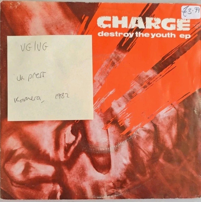 Charge Destroy The Youth Vinyl Record 7" VG/VG ERA003 1982 sleeve Charge Destroy The Youth Vinyl Record 7" VG/VG ERA003 1982 sleeve