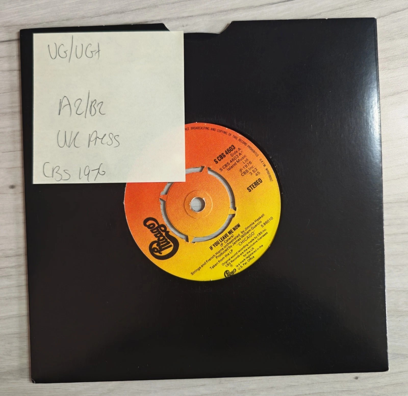 Chicago If You Leave Me Now Vinyl Record 7" VG/VG+ S CBS 4603 1976 vinyl record sleeve Chicago If You Leave Me Now Vinyl Record 7" VG/VG+ S CBS 4603 1976 vinyl record sleeve
